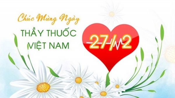 Những lời chúc ngày Thầy thuốc Việt Nam 27/2 hay và ý nghĩa nhất