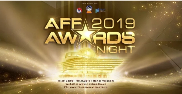 AFF AWARDS NIGHT 2019 chính thức được tổ chức tại Hà Nội