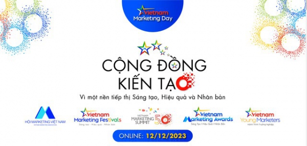 Vietnam Marketing Day 2023: Cộng đồng kiến tạo vì một nền tiếp thị “Sáng tạo - Hiệu quả - Nhân bản”.